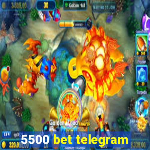 5500 bet telegram